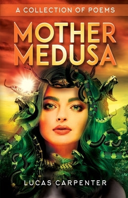 Mother Medusa by Carpenter, Lucas