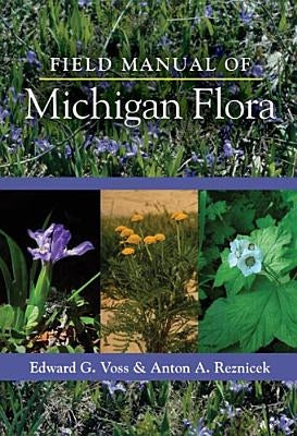 Field Manual of Michigan Flora by Voss, Edward G.