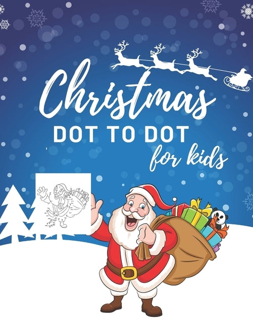 Christmas Dot To Dot Book For Kids: 50 Fun Christmas Themed Dot To Dot Pictures For Ages 4-8 by Books, Simply Activity