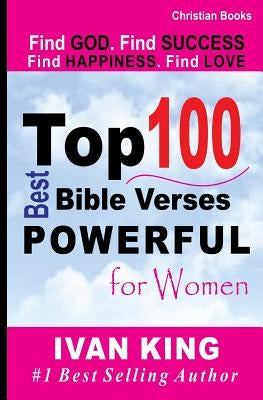 Christian Books: Top 100 Most-Read Bible Verses [Christian] by King, Ivan