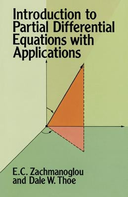 Introduction to Partial Differential Equations with Applications by Zachmanoglou, E. C.