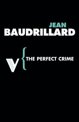 The Perfect Crime by Baudrillard, Jean