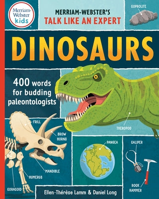 Dinosaurs: 400 Words for Budding Paleontologists by Lamm, Ellen-Th&#233;r&#232;se