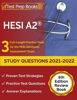 HESI A2 Study Questions 2021-2022: 3 Full-Length Practice Tests for the HESI Admission Assessment Exam [5th Edition Review Book] by Rueda, Joshua