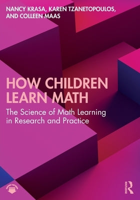 How Children Learn Math: The Science of Math Learning in Research and Practice by Krasa, Nancy