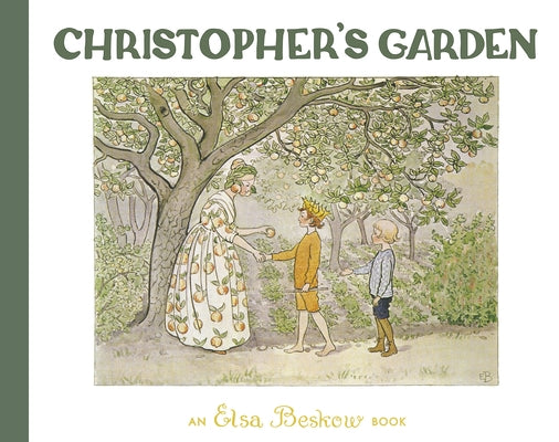 Christopher's Garden by Beskow, Elsa