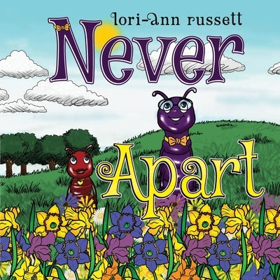 Never Apart by Russett, Lori-Ann