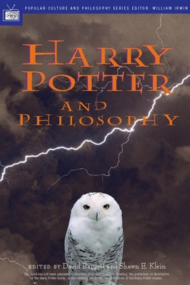 Harry Potter and Philosophy: If Aristotle Ran Hogwarts by Baggett, David