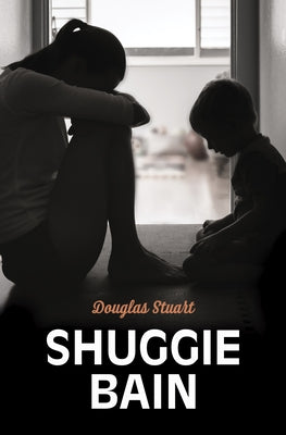 Shuggie Bain by Stuart, Douglas