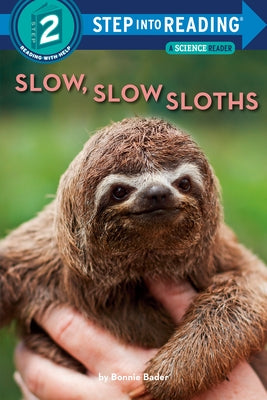 Slow, Slow Sloths by Bader, Bonnie