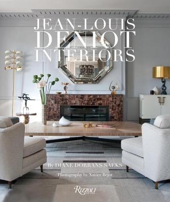 Jean-Louis Deniot: Interiors by Dorrans Saeks, Diane