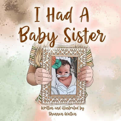 I Had A Baby Sister by Welton, Shannon