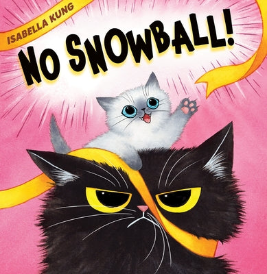 No Snowball! by Kung, Isabella