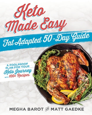 Keto Made Easy: Fat Adapted 50-Day Guide by Bardot, Megha