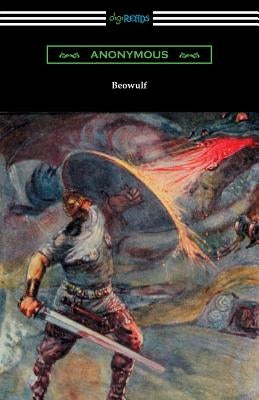 Beowulf (Translated with Annotations by John Lesslie Hall and an Introduction by Kemp Malone) by Anonymous