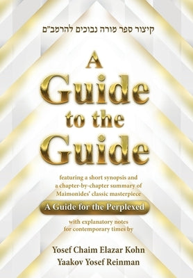 A Guide to the Guide by Reinman, Yaakov Yosef