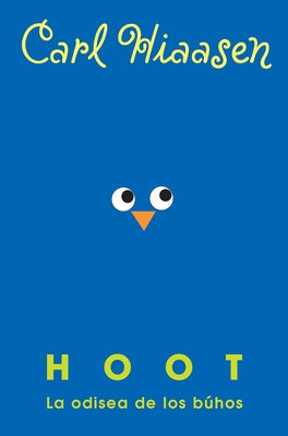 Hoot: La Odisea de Los Búhos / Hoot by Hiaasen, Carl