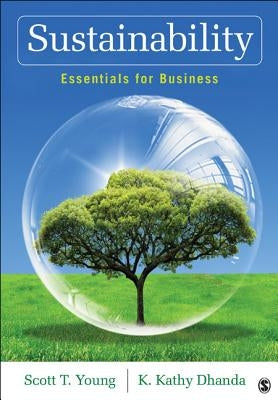 Sustainability: Essentials for Business by Young, Scott T.