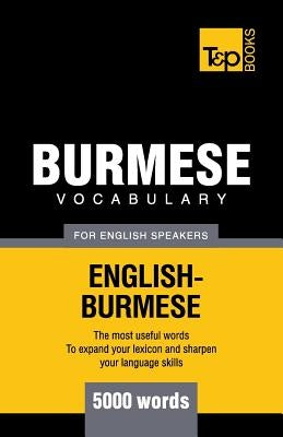 Burmese vocabulary for English speakers - 5000 words by Taranov, Andrey