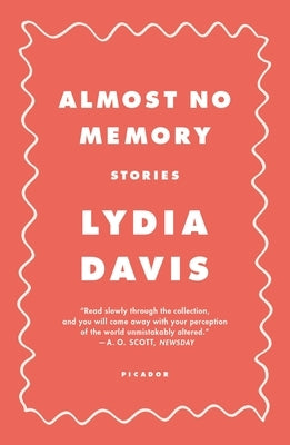 Almost No Memory: Stories by Davis, Lydia