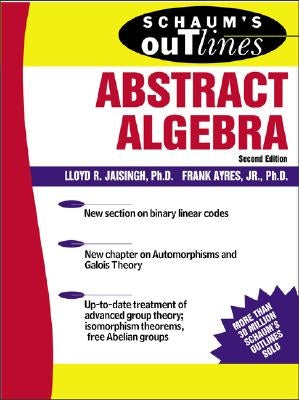 Schaum's Outline of Abstract Algebra by Jaisingh, Lloyd