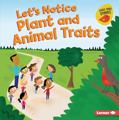 Let's Notice Plant and Animal Traits by Rustad, Martha E. H.