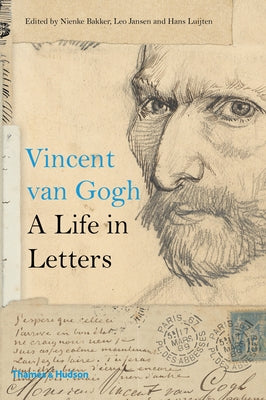 Van Gogh: A Life in Letters by Bakker, Nienke