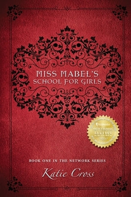 Miss Mabel's School for Girls by Cross, Katie