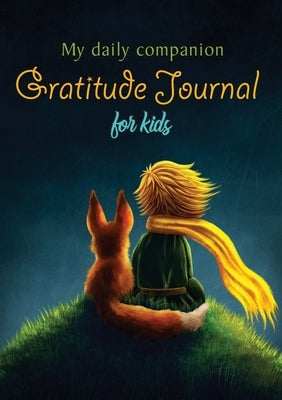 My Daily Companion: Gratitude Journal for Kids by Blank Classic