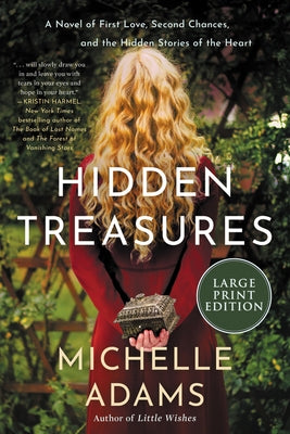 Hidden Treasures: A Novel of First Love, Second Chances, and the Hidden Stories of the Heart by Adams, Michelle
