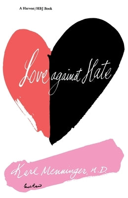 Love Against Hate by Menninger, Karl