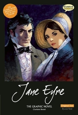 Jane Eyre the Graphic Novel: Original Text by Bront&#235;, Charlotte