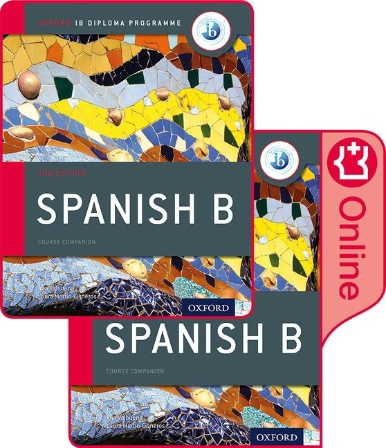 Ib Spanish B Course Book Pack: Oxford Ib Diploma Programme by Valbuena, Ana