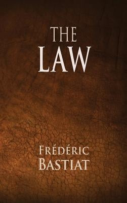 The Law by Bastiat, Frederic