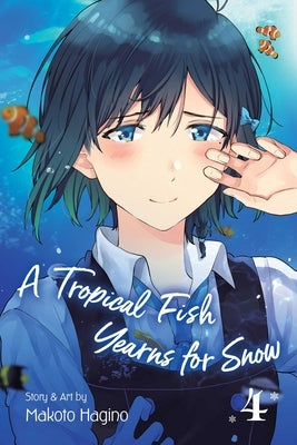 A Tropical Fish Yearns for Snow, Vol. 4, 4 by Hagino, Makoto