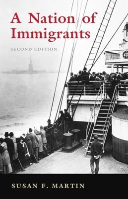 A Nation of Immigrants by Martin, Susan F.