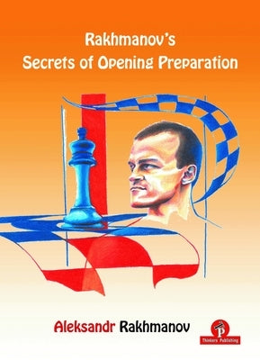 Rakhmanov's Secrets of Opening Preparation by Rachmanov