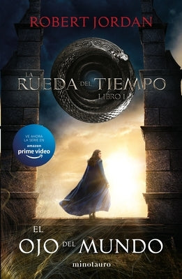 El Ojo del Mundo: La Rueda del Tiempo 1 by Jordan, Robert