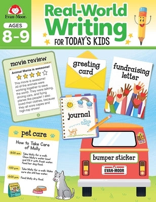 Real-World Writing for Today's Kids, Ages 8 - 9 Workbook by Evan-Moor Corporation