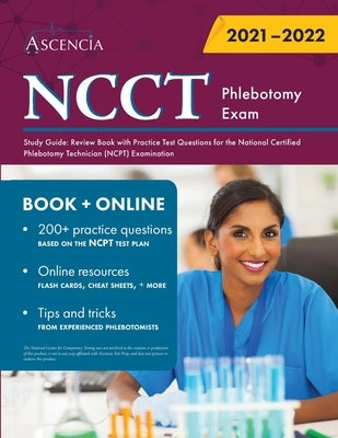 NCCT Phlebotomy Exam Study Guide: Review Book with Practice Test Questions for the National Certified Phlebotomy Technician (NCPT) Examination by Ascencia