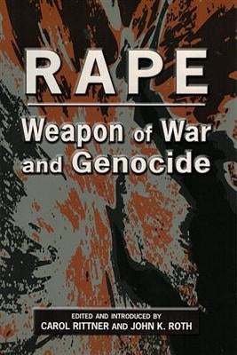 Rape: Weapon of War and Genocide by Rittner, Carol