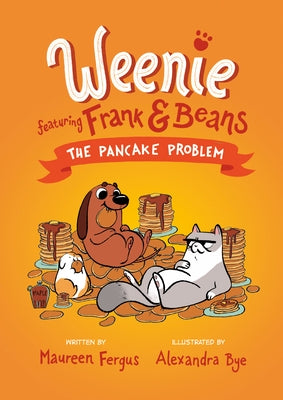 The Pancake Problem (Weenie Featuring Frank and Beans Book #2) by Fergus, Maureen