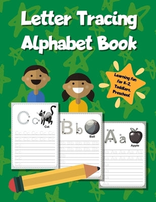 Letter Tracing Alphabet Book: ABC Learning Workbook for Kids - Toddlers, Preschool, K-2 - Green by Printing Press, Smart Kids