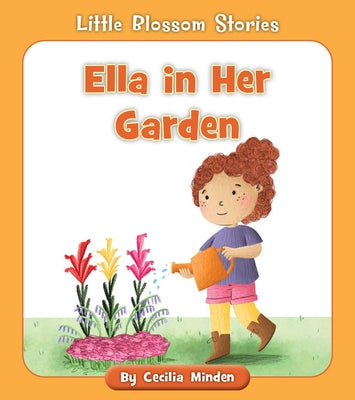 Ella in Her Garden by Minden, Cecilia