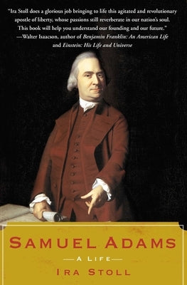 Samuel Adams: A Life by Stoll, Ira