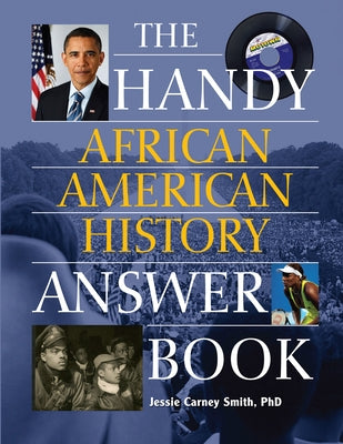 The Handy African American History Answer Book by Smith, Jessie Carney