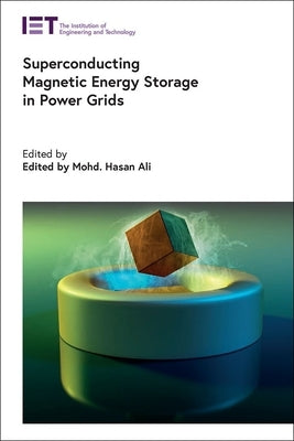 Superconducting Magnetic Energy Storage in Power Grids by Ali, Mohd Hasan