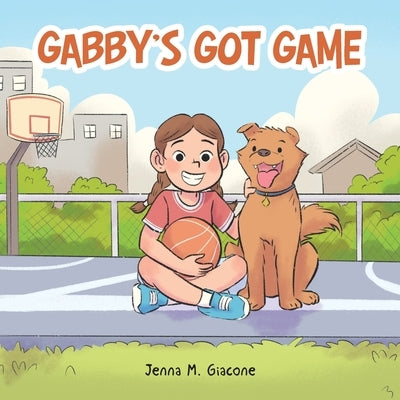 Gabby's Got Game by Giacone, Jenna M.