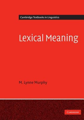 Lexical Meaning by Murphy, M. Lynne