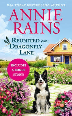 Reunited on Dragonfly Lane: Includes a Bonus Novella by Rains, Annie